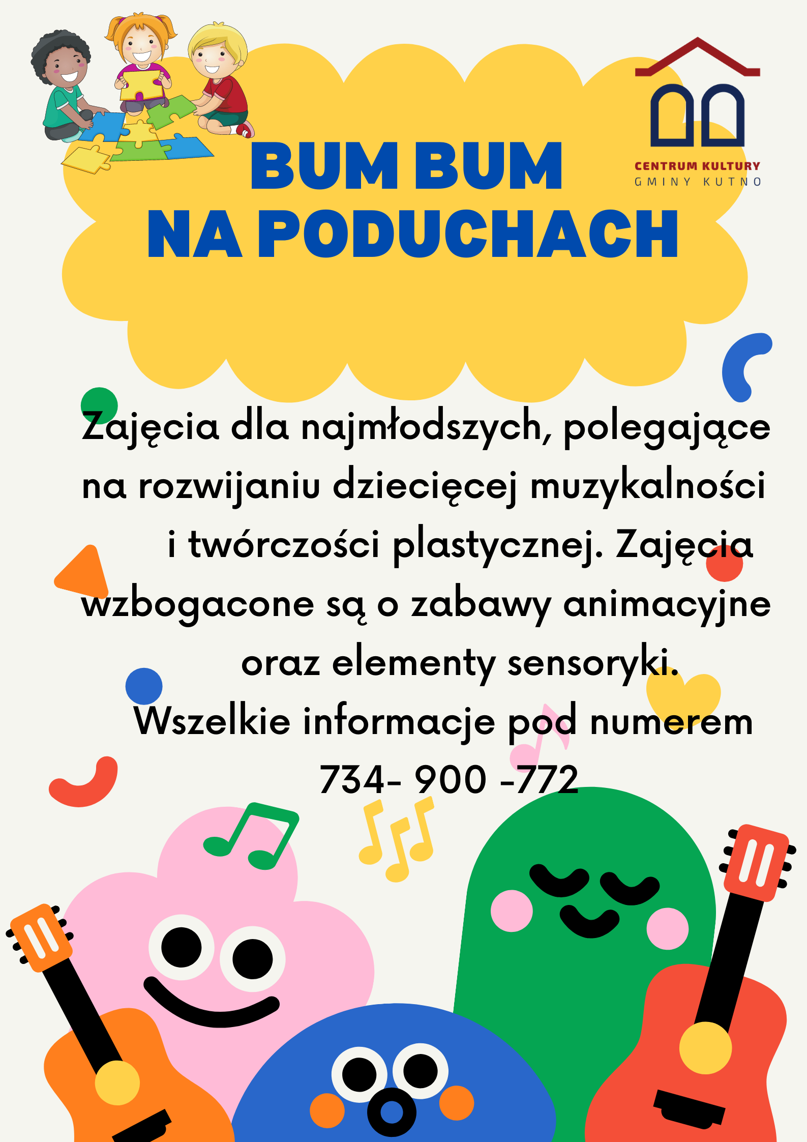 Zajęcia dla dzieci od 2 roku życia do 4 roku życia. A także dla dzieci od 4 roku życia do 6 roku życia. Zajęcia polegają na rozwijaniu dziecięcej muzykalności i twórczości plastycznej. Na zajęciach przewidziane